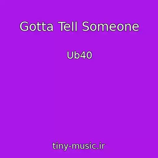 کاور آهنگ Gotta Tell Someone از Ub40