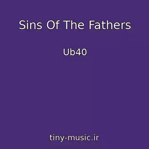 کاور آهنگ Sins Of The Fathers از Ub40