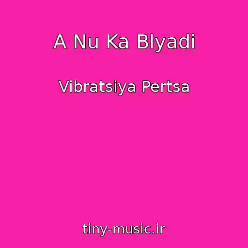 کاور آهنگ A Nu Ka Blyadi از Vibratsiya Pertsa