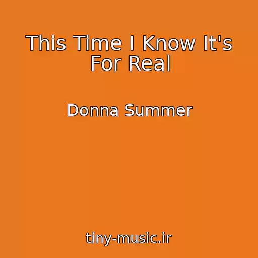کاور آهنگ This Time I Know It's For Real از Donna Summer