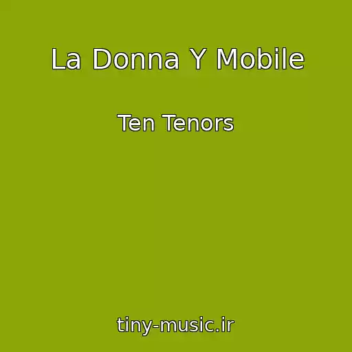 کاور آهنگ La Donna Y Mobile از Ten Tenors