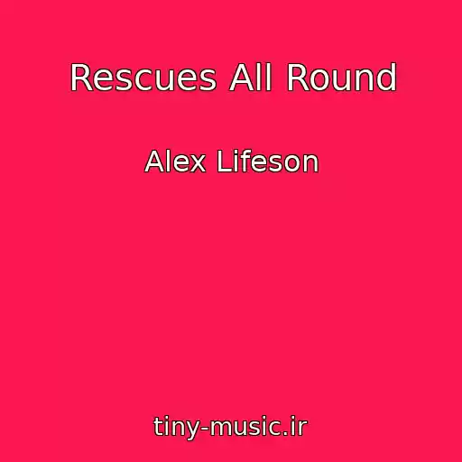 کاور آهنگ Rescues All Round از Alex Lifeson