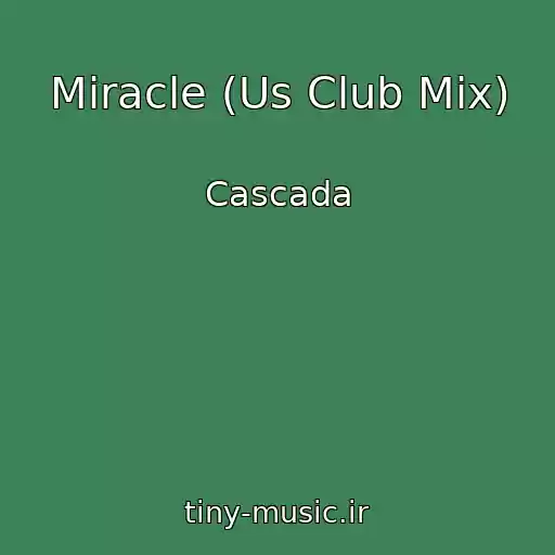 کاور آهنگ Miracle (Us Club Mix) از Cascada