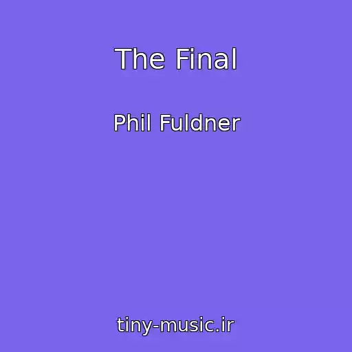 کاور آهنگ The Final از Phil Fuldner