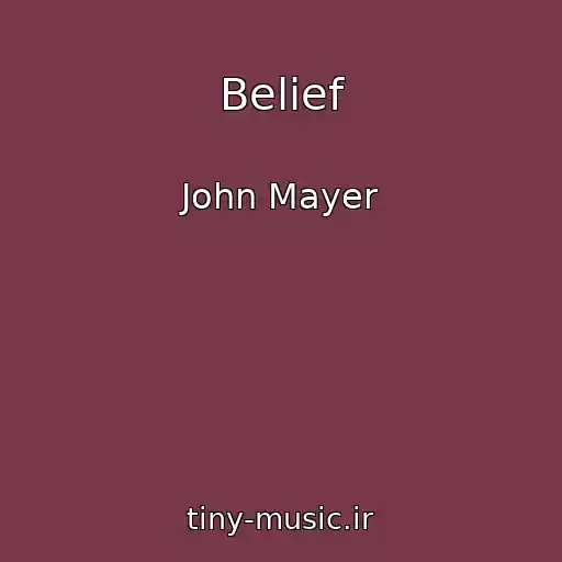 کاور آهنگ Belief از John Mayer