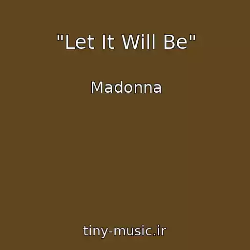 کاور آهنگ "Let It Will Be" از Madonna
