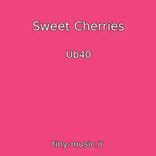 کاور آهنگ Sweet Cherries از Ub40