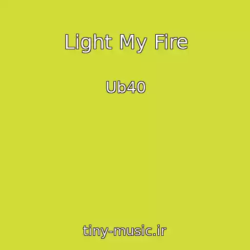 کاور آهنگ Light My Fire از Ub40