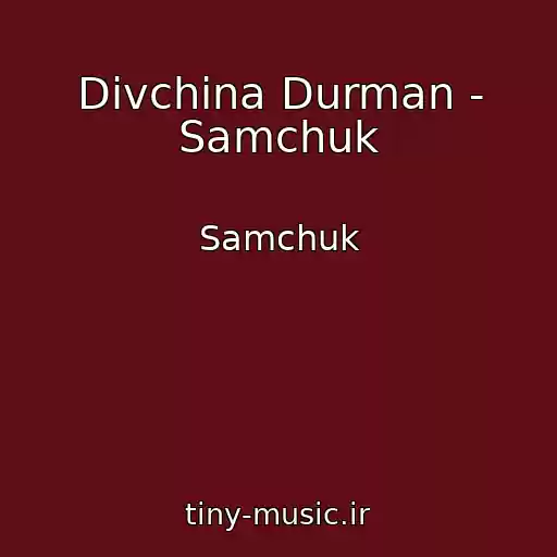 کاور آهنگ Dіvchina Durman - Samchuk از Samchuk