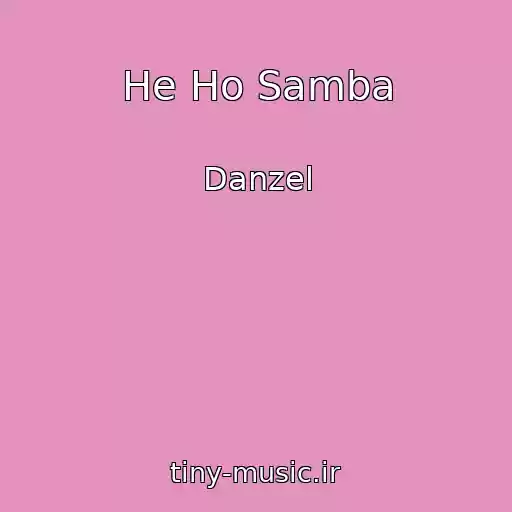 کاور آهنگ He Ho Samba از Danzel