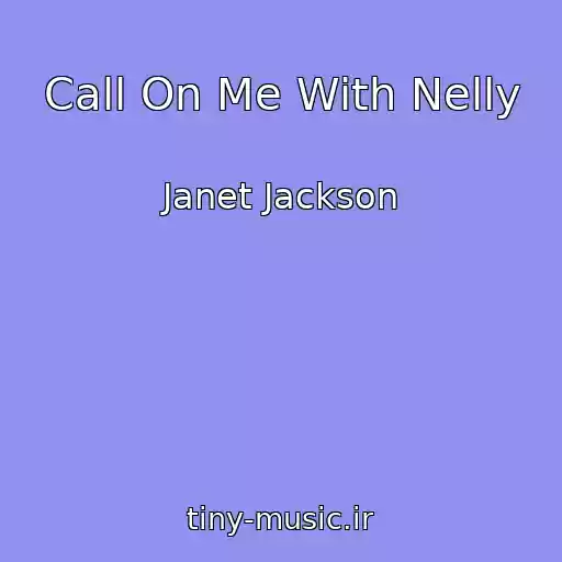 کاور آهنگ Call On Me With Nelly از Janet Jackson
