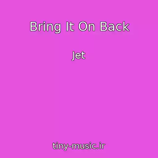 کاور آهنگ Bring It On Back از Jet