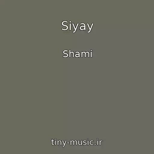 کاور آهنگ Siyay از Shami