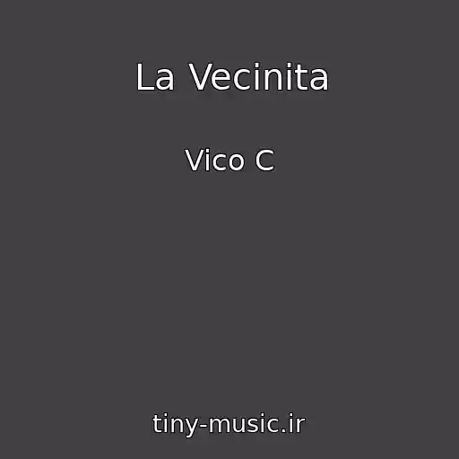 کاور آهنگ La Vecinita از Vico C