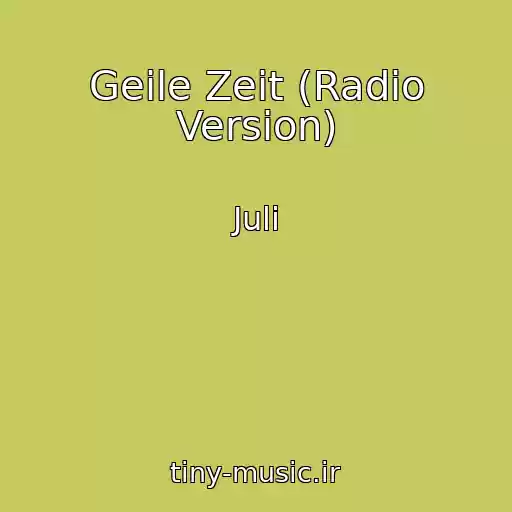 کاور آهنگ Geile Zeit (Radio Version) از Juli