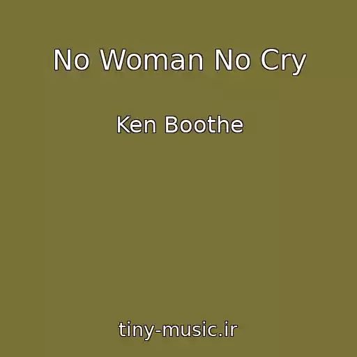 کاور آهنگ No Woman No Cry از Ken Boothe