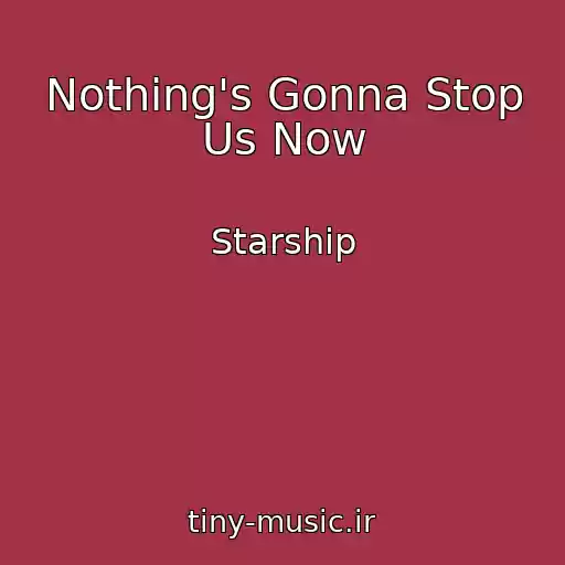 کاور آهنگ Nothing's Gonna Stop Us Now از Starship