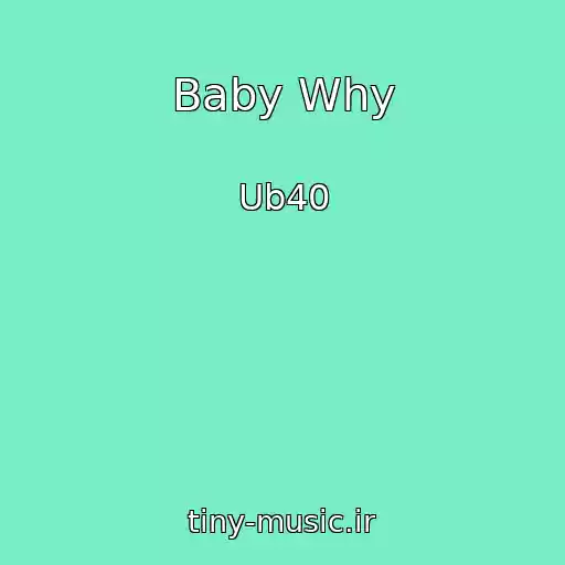 کاور آهنگ Baby Why از Ub40
