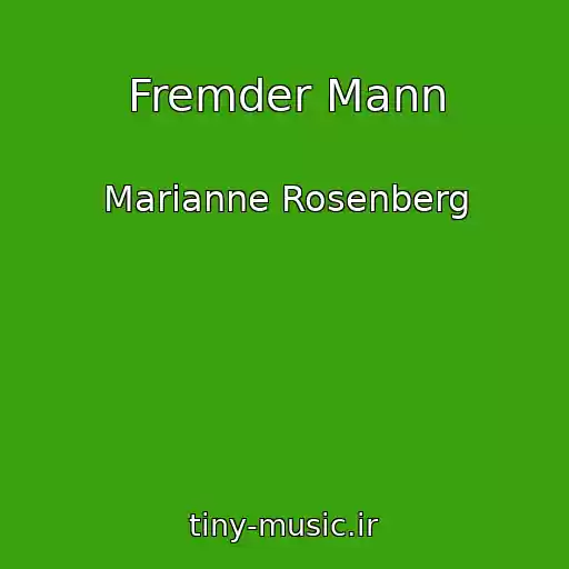 کاور آهنگ Fremder Mann از Marianne Rosenberg