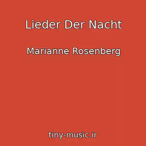 کاور آهنگ Lieder Der Nacht از Marianne Rosenberg