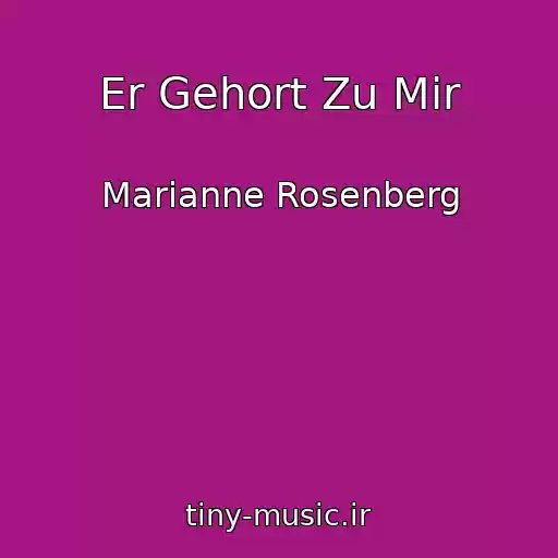 کاور آهنگ Er Gehort Zu Mir از Marianne Rosenberg