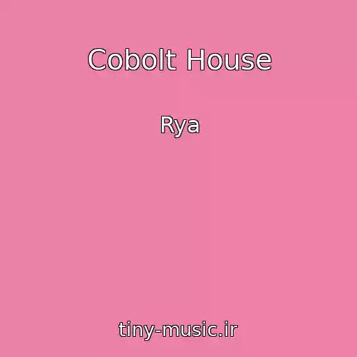 کاور آهنگ Cobolt House از Rya
