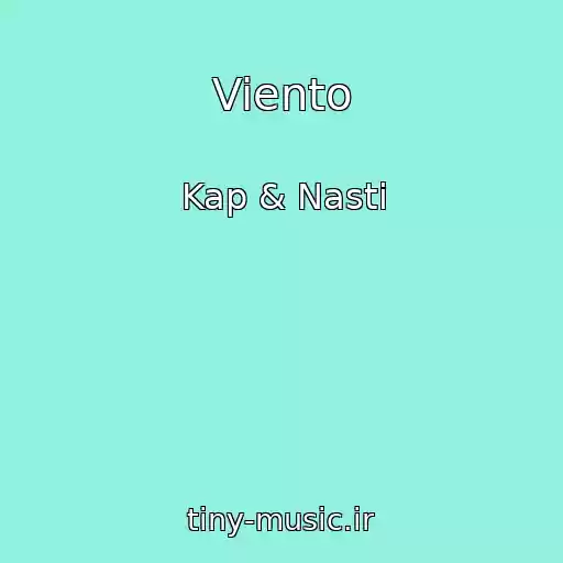 کاور آهنگ Viento از Kap & Nasti