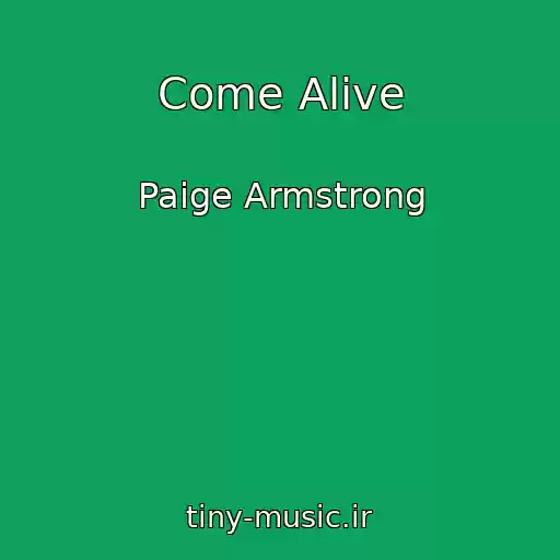 کاور آهنگ Come Alive از Paige Armstrong
