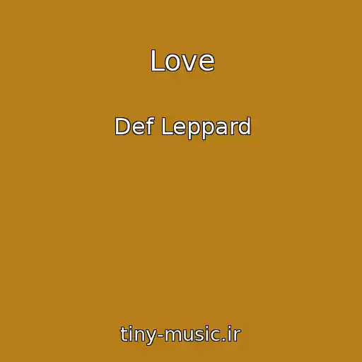 کاور آهنگ Love از Def Leppard