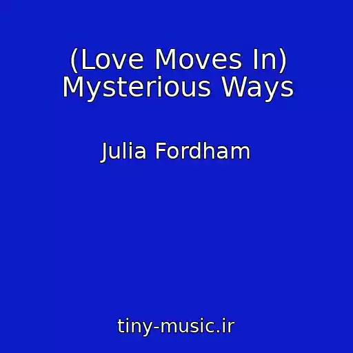 کاور آهنگ (Love Moves In) Mysterious Ways از Julia Fordham