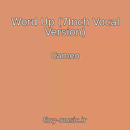 کاور آهنگ Word Up (7Inch Vocal Version) از Cameo