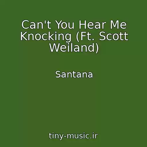 کاور آهنگ Can't You Hear Me Knocking (Ft. Scott Weiland) از Santana