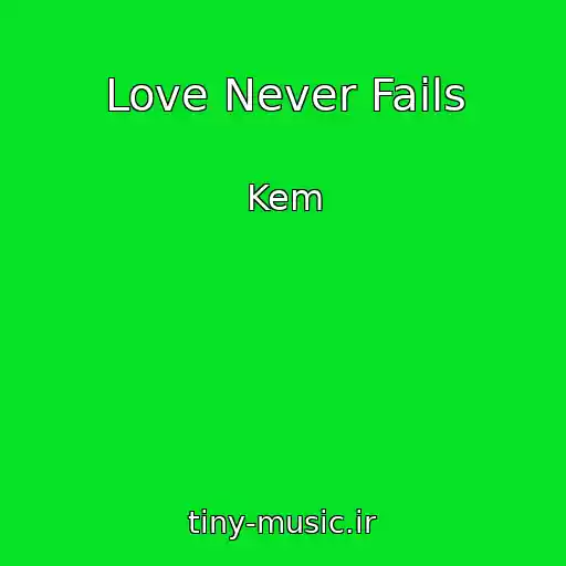 کاور آهنگ Love Never Fails از Kem