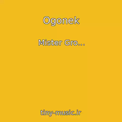 کاور آهنگ Ogonek از Mister Gro.․․