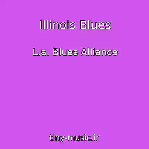 کاور آهنگ Illinois Blues از L.a. Blues Alliance