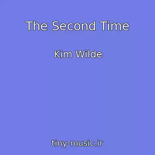 کاور آهنگ The Second Time از Kim Wilde