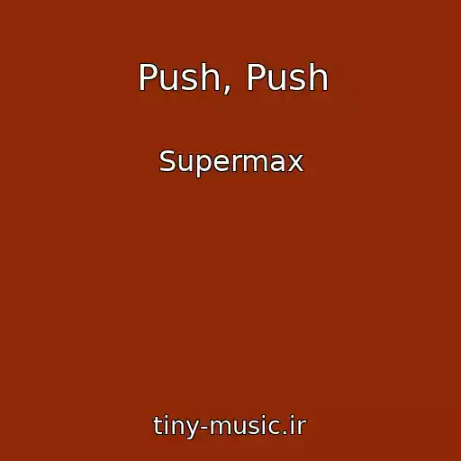 کاور آهنگ Push, Push از Supermax
