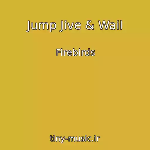 کاور آهنگ Jump Jive & Wail از Firebirds