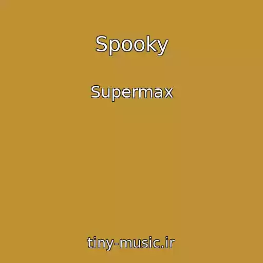 کاور آهنگ Spooky از Supermax