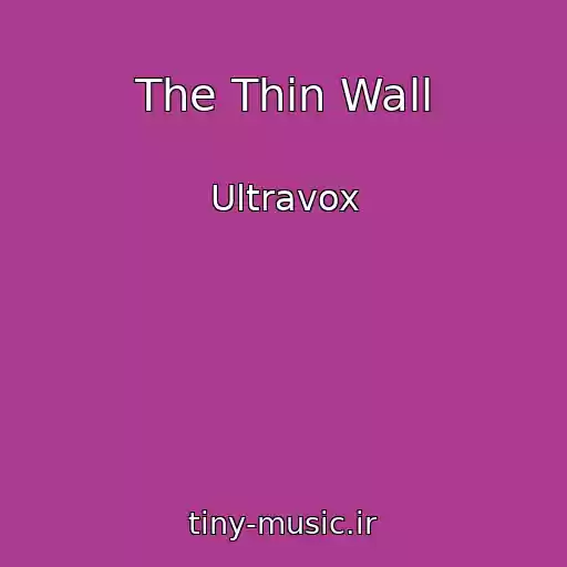 کاور آهنگ The Thin Wall از Ultravox