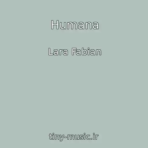 کاور آهنگ Humana از Lara Fabian