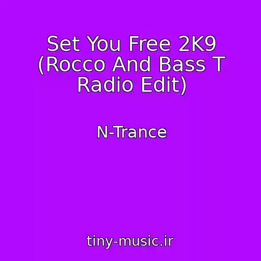 کاور آهنگ Set You Free 2K9 (Rocco And Bass T Radio Edit) از N-Trance