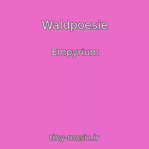 کاور آهنگ Waldpoesie از Empyrium