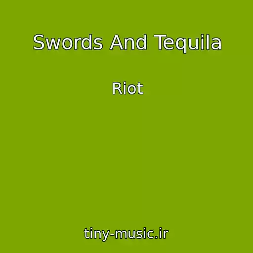 کاور آهنگ Swords And Tequila از Riot
