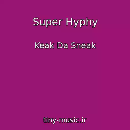 کاور آهنگ Super Hyphy از Keak Da Sneak