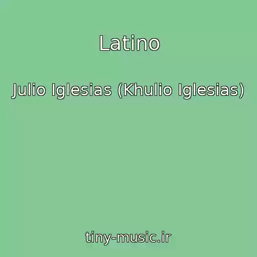 کاور آهنگ Latino از Julio Iglesias (Khulio Iglesias)