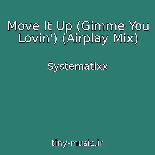 کاور آهنگ Move It Up (Gimme You Lovin') (Airplay Mix) از Systematixx