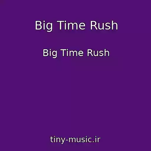کاور آهنگ Big Time Rush از Big Time Rush
