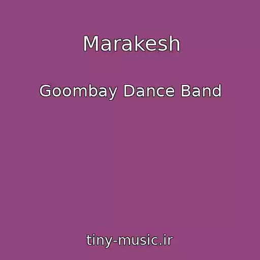 کاور آهنگ Marakesh از Goombay Dance Band