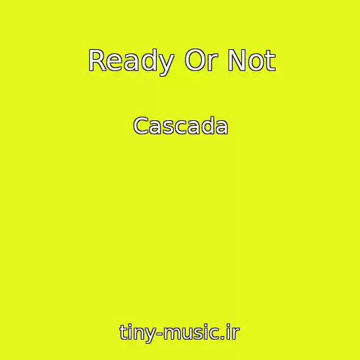 کاور آهنگ Ready Or Not از Cascada
